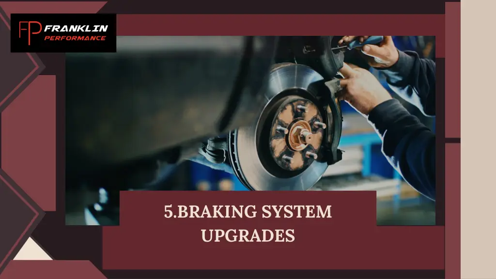 5 braking system upgrades