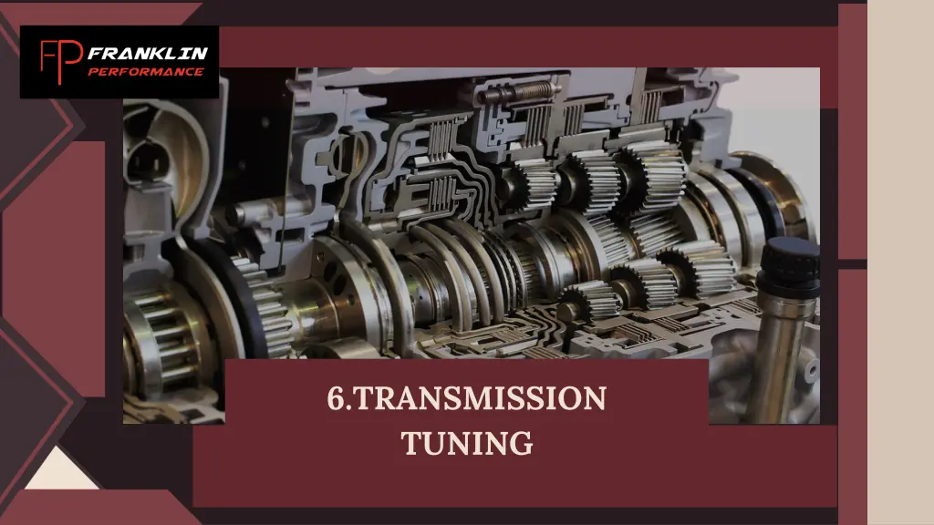 6 transmission tuning