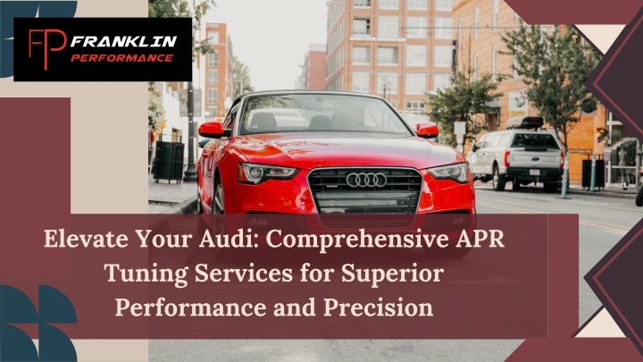 elevate your audi comprehensive apr tuning