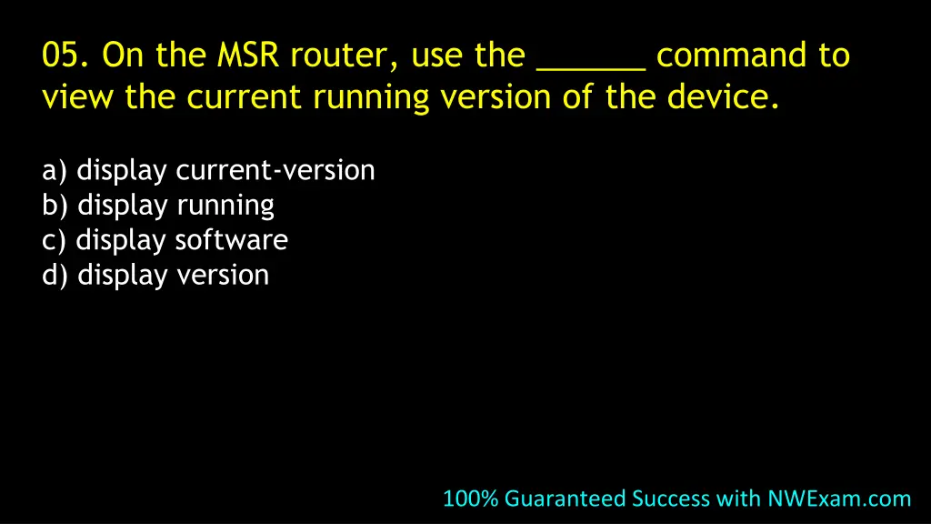 05 on the msr router use the command to view