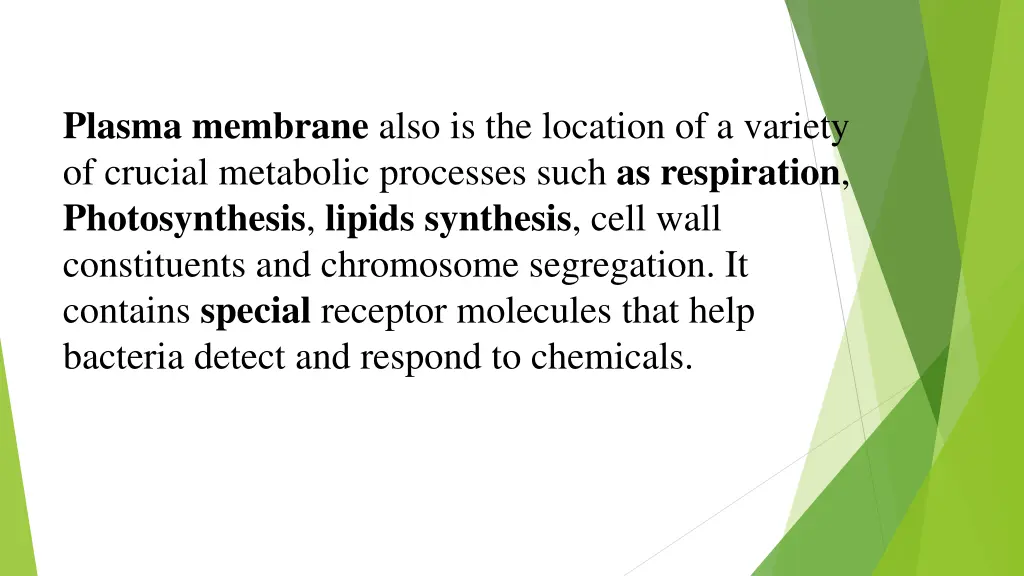 plasma membrane also is the location of a variety