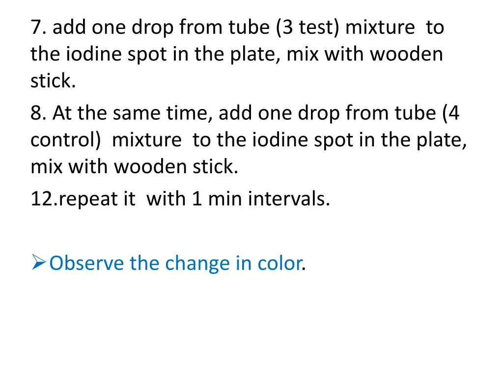 7 add one drop from tube 3 test mixture