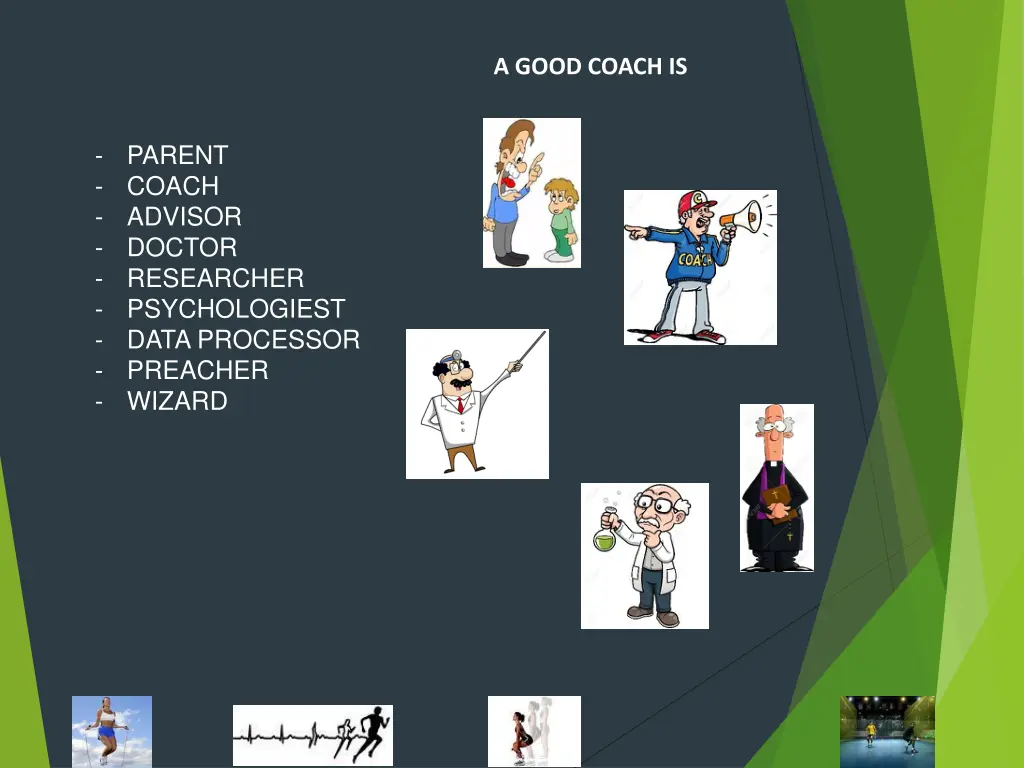 a good coach is