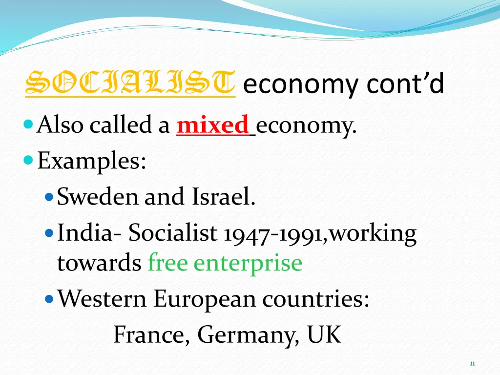 socialist economy cont d also called a mixed