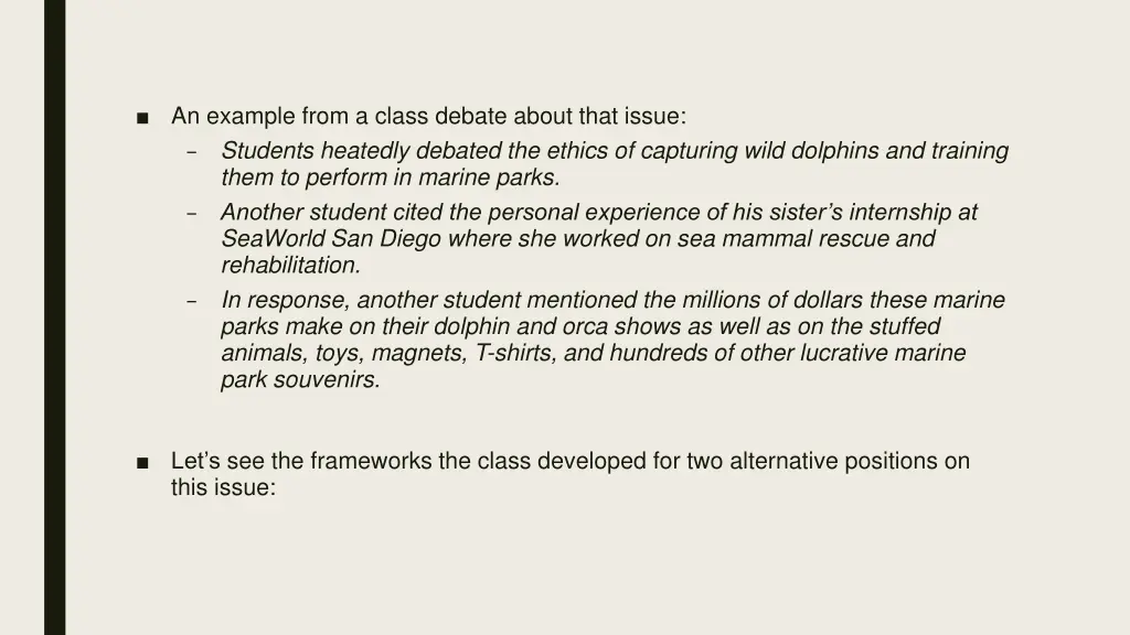 an example from a class debate about that issue