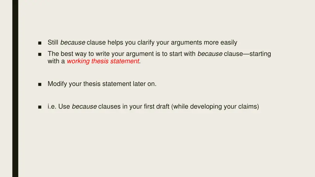 still because clause helps you clarify your