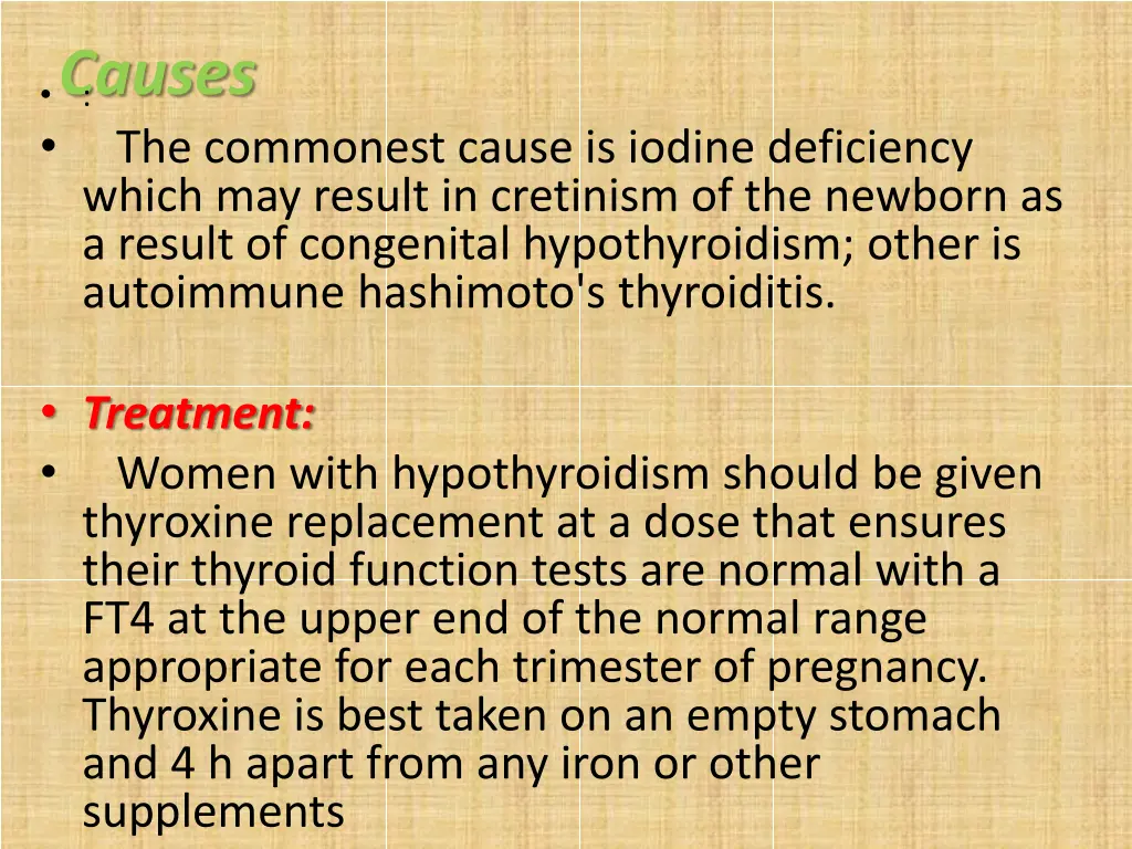 causes the commonest cause is iodine deficiency