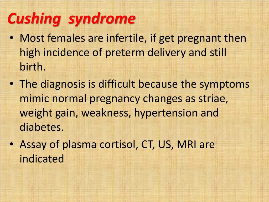 cushing syndrome most females are infertile