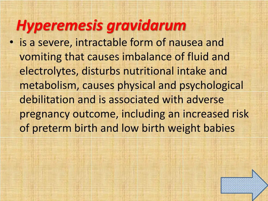 hyperemesis gravidarum is a severe intractable