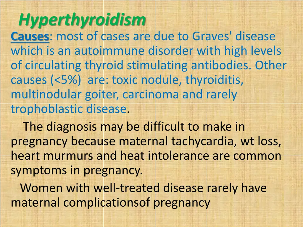 hyperthyroidism causes most of cases