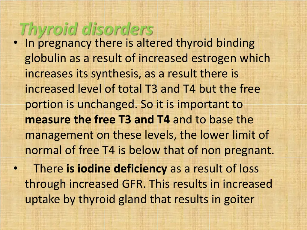 thyroid disorders in pregnancy there is altered