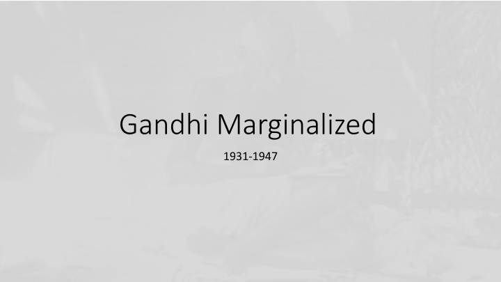 gandhi marginalized