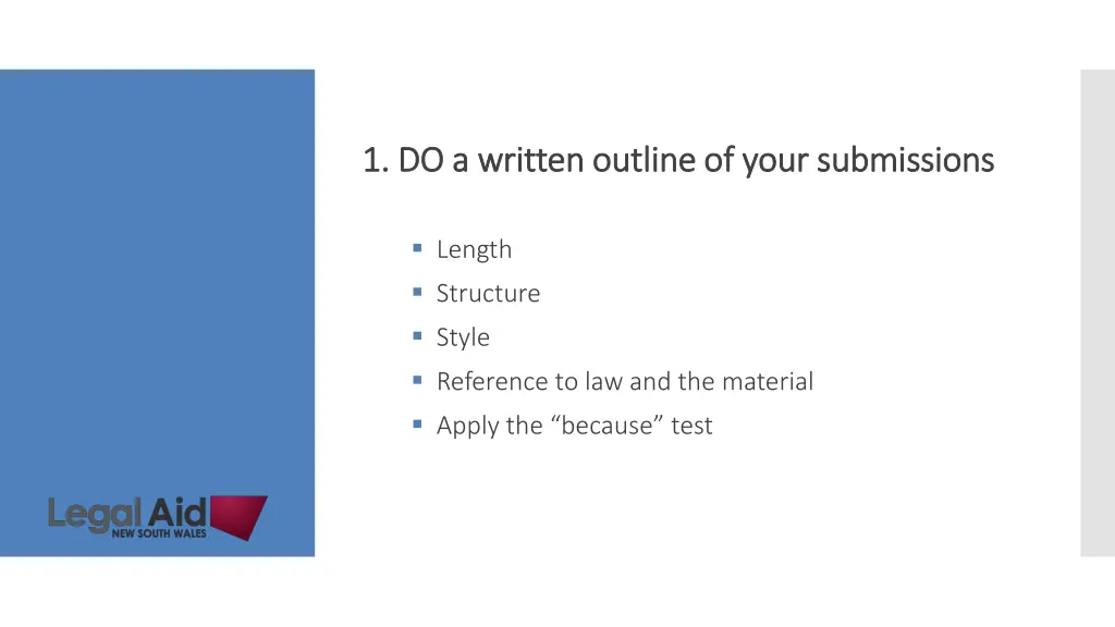 1 do a written outline of your submissions