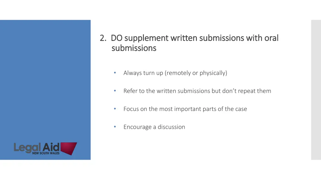 2 do supplement written submissions with oral