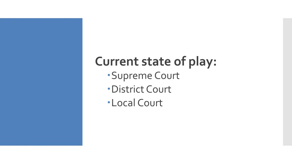 current state of play supreme court district