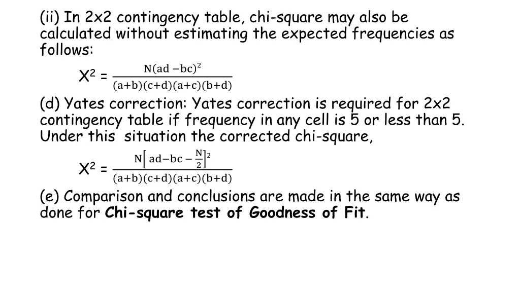 ii in 2x2 contingency table chi square may also