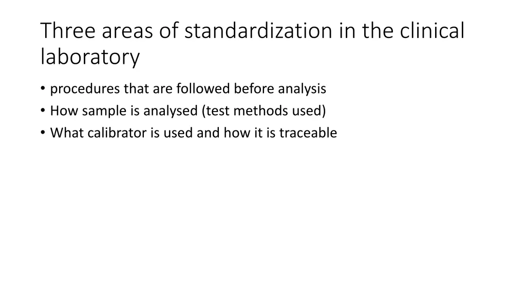 three areas of standardization in the clinical