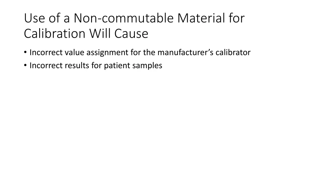 use of a non commutable material for calibration