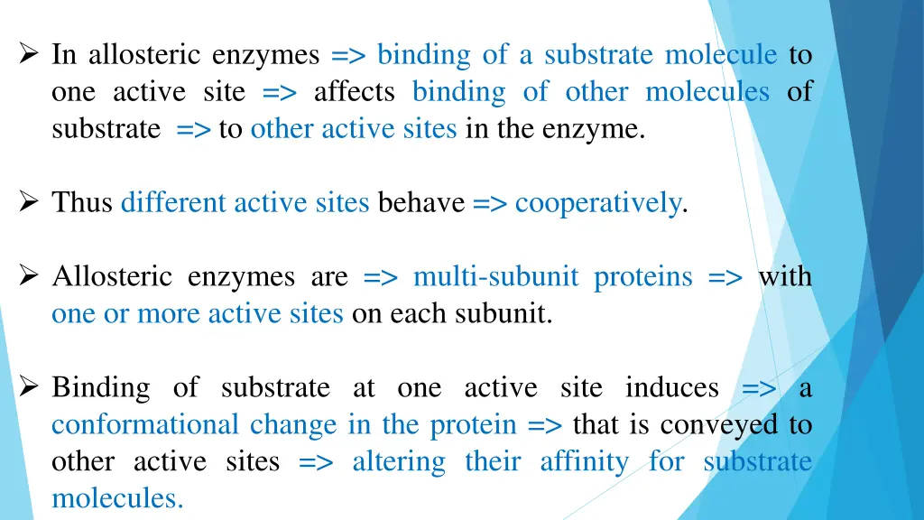 in allosteric enzymes binding of a substrate