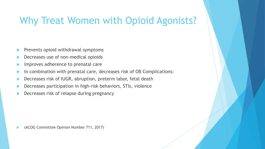 why treat women with opioid agonists