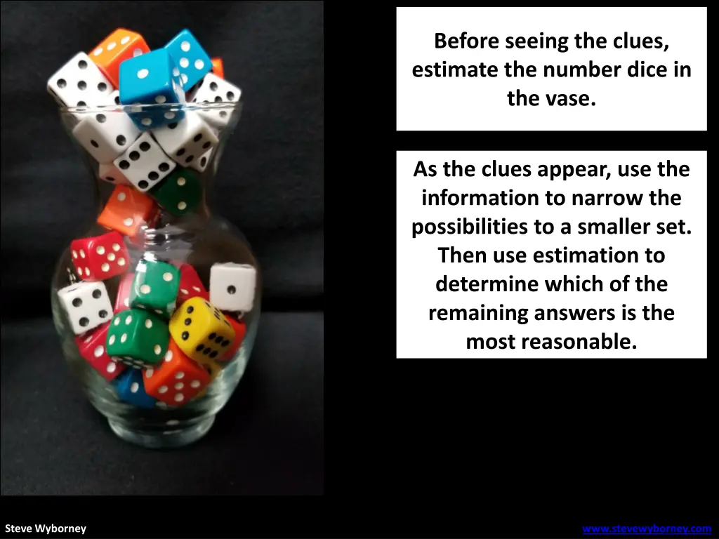 before seeing the clues estimate the number dice