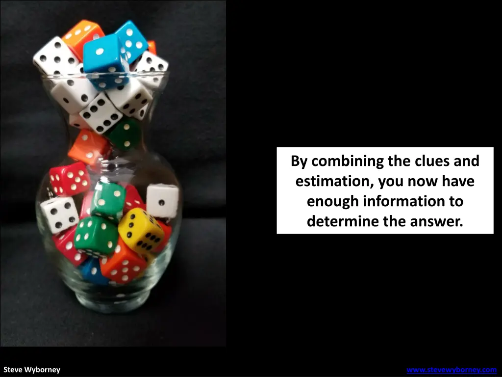 by combining the clues and estimation