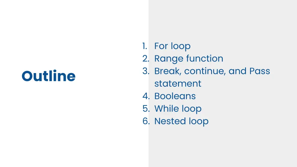 1 for loop 2 range function 3 break continue