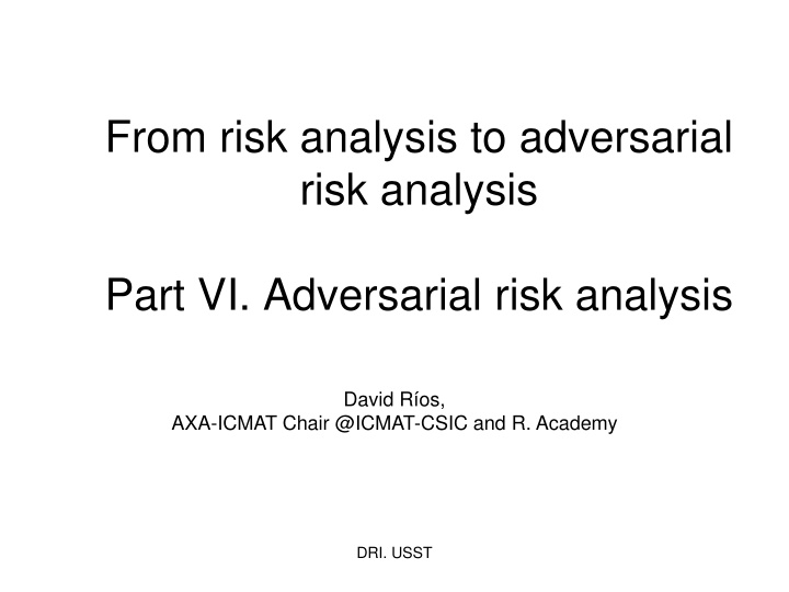 from risk analysis to adversarial risk analysis