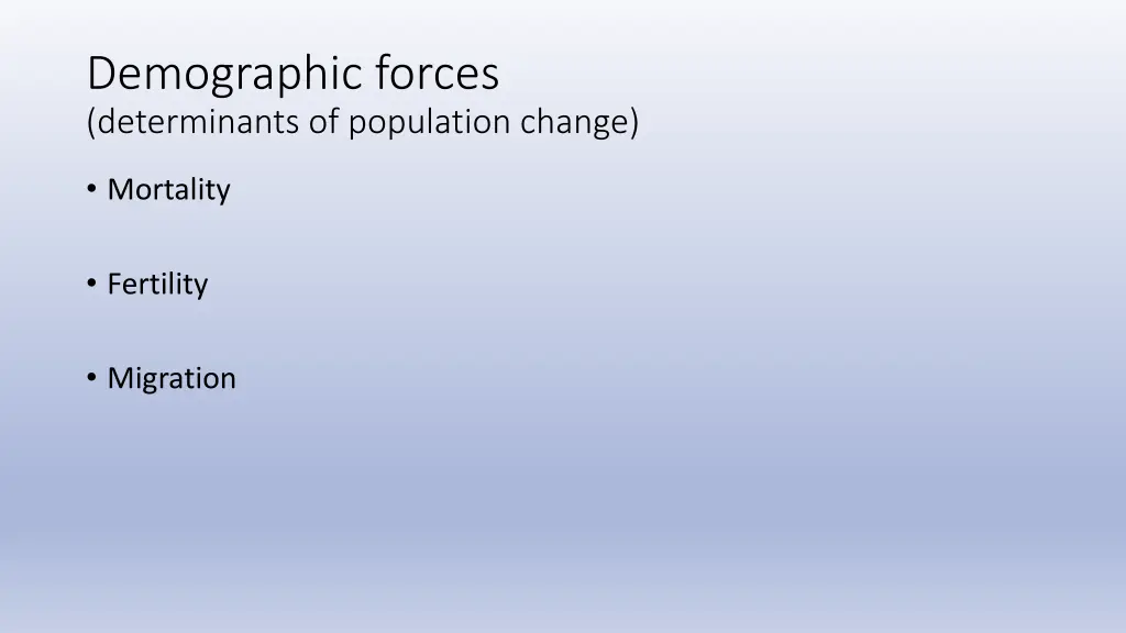 demographic forces determinants of population