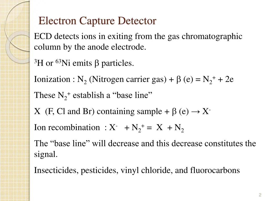 electron capture detector ecd detects ions