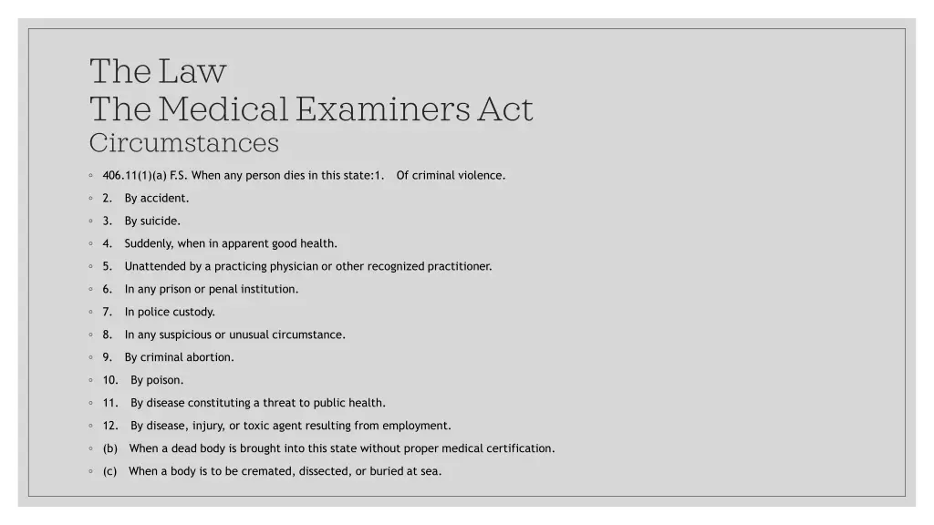 the law the medical examiners act circumstances