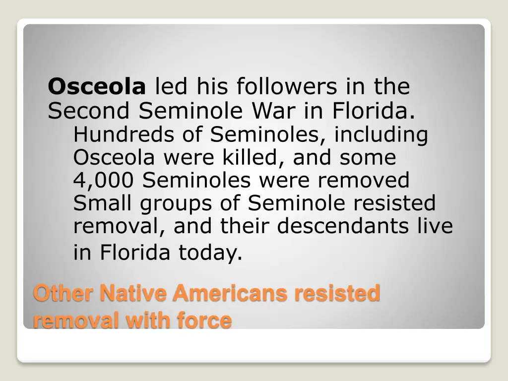 osceola led his followers in the second seminole