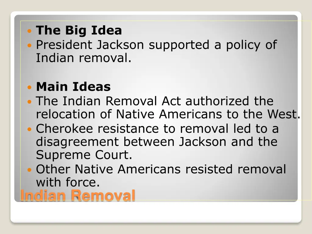 the big idea president jackson supported a policy