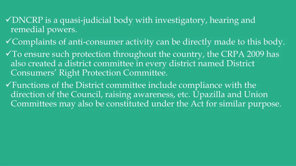 dncrp is a quasi judicial body with investigatory