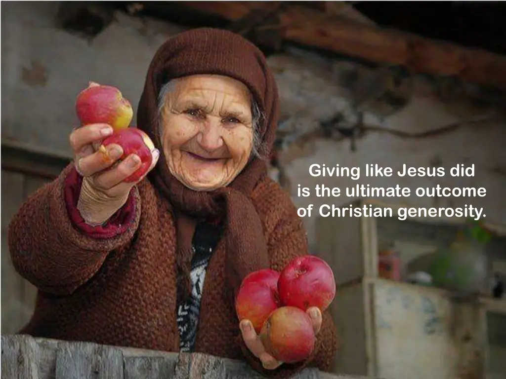 giving like jesus did is the ultimate outcome