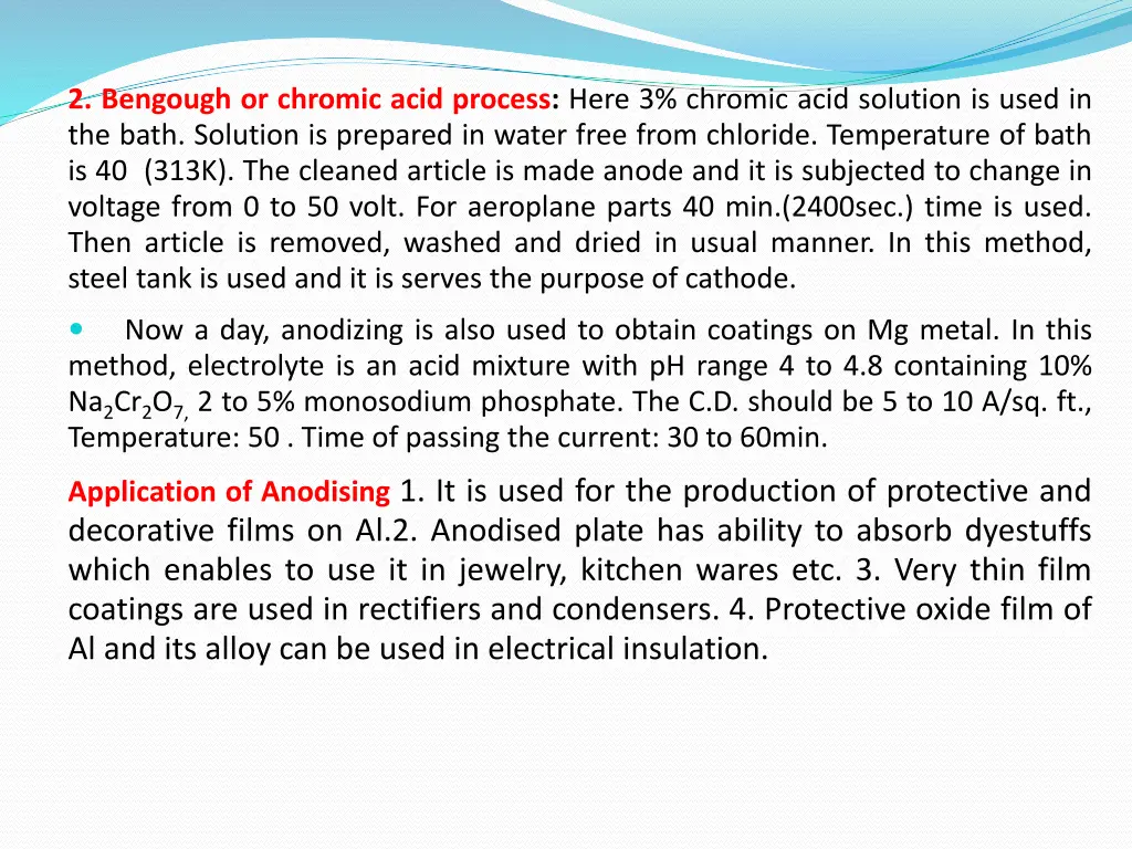 2 bengough or chromic acid process here 3 chromic