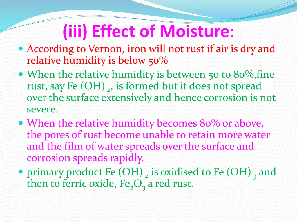 iii effect of moisture according to vernon iron