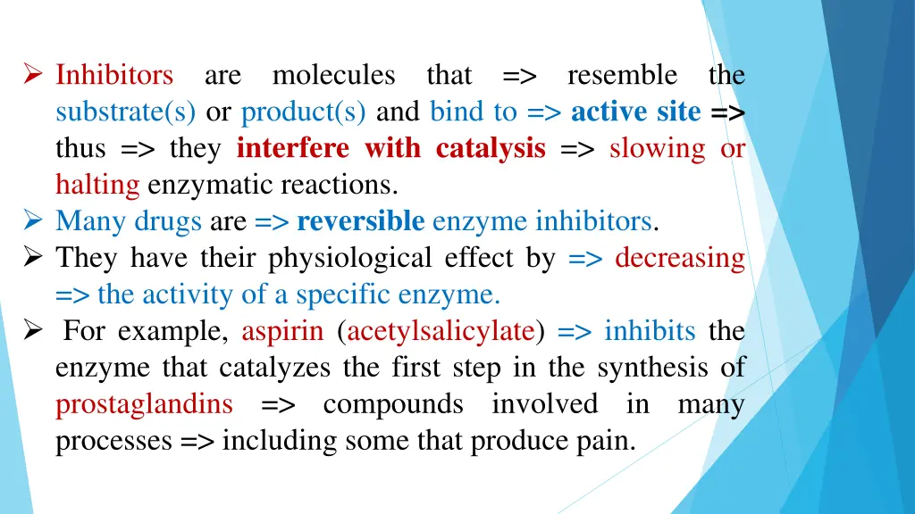 inhibitors are molecules that resemble