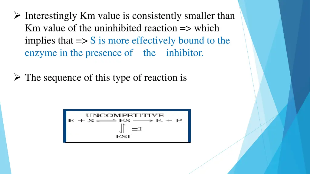 interestingly km value is consistently smaller