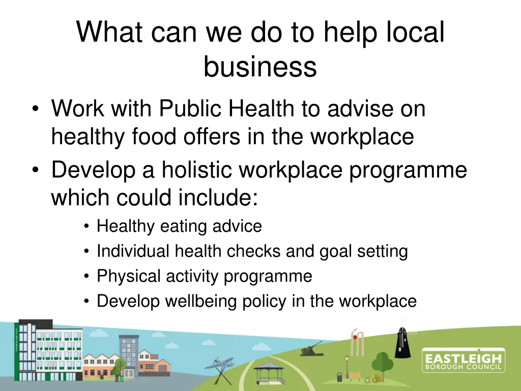 what can we do to help local business work with