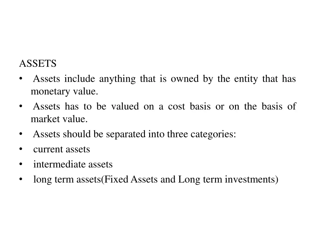 assets assets include anything that is owned