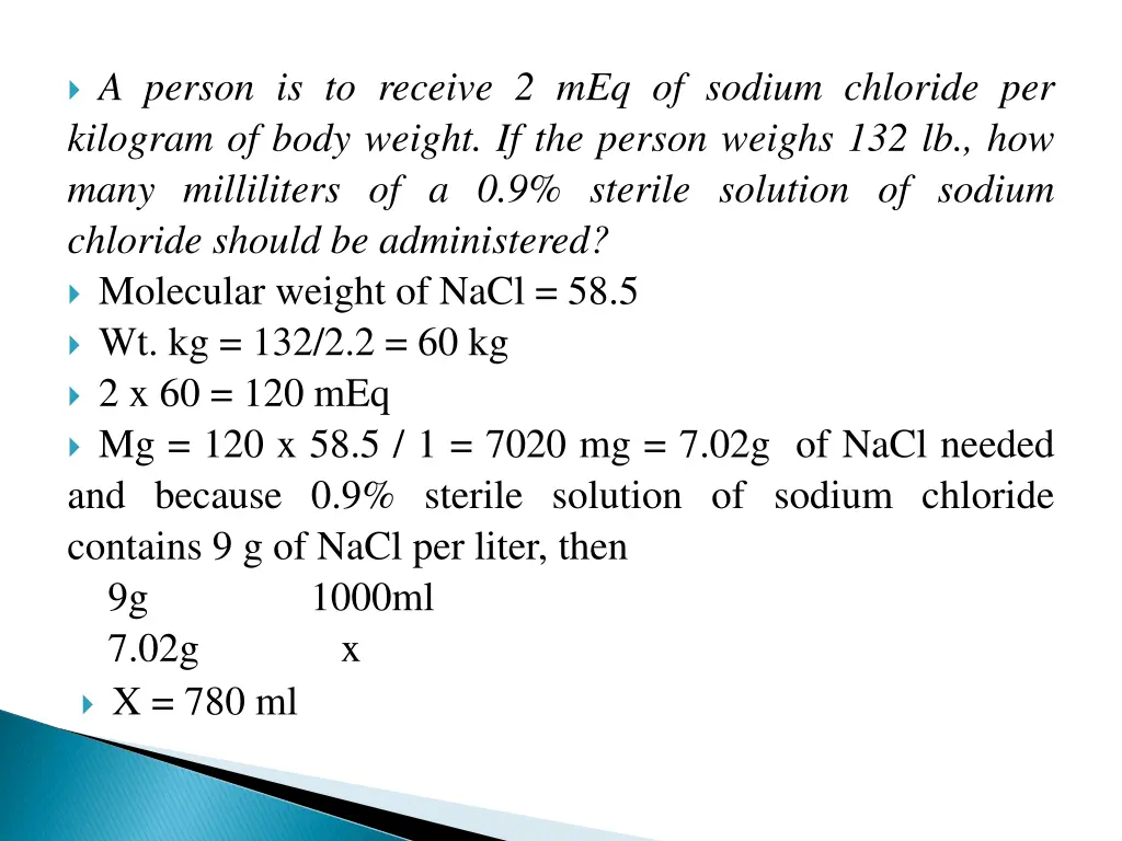 a person is to receive 2 meq of sodium chloride