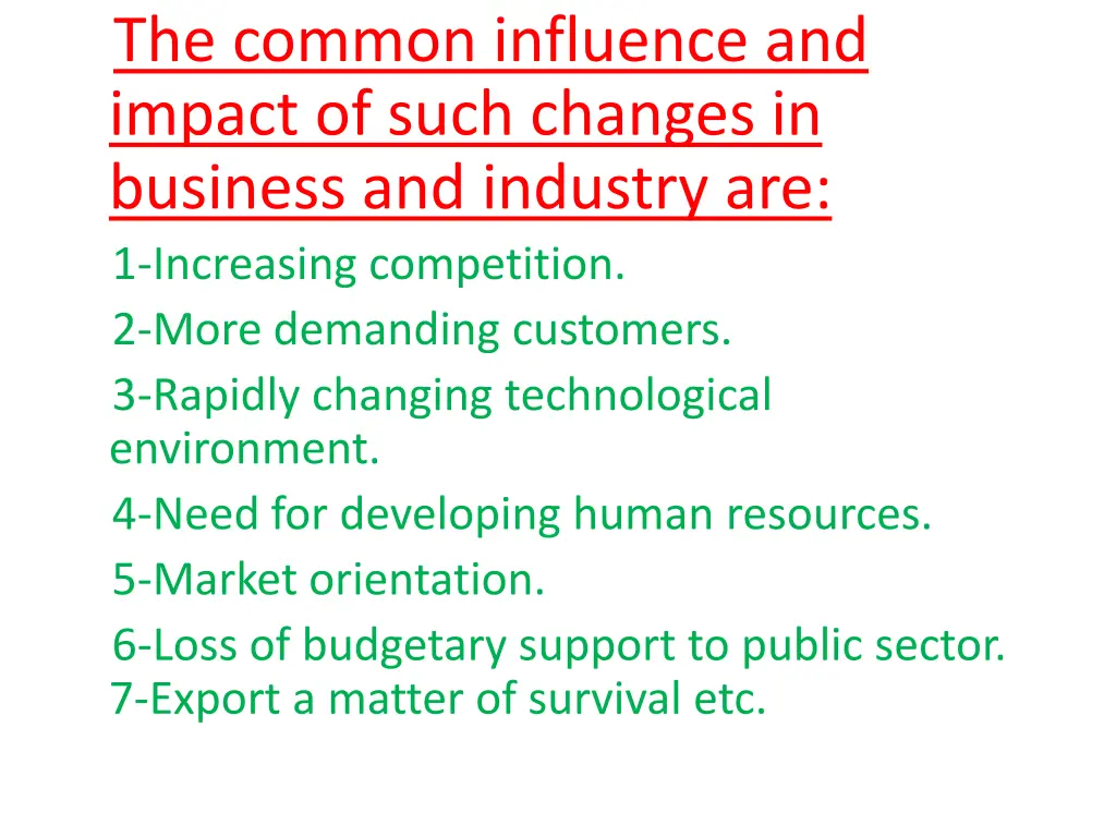 the common influence and impact of such changes