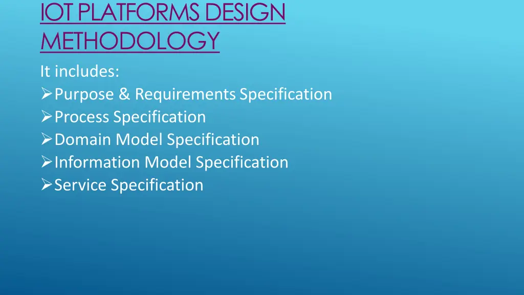 iot platforms design methodology it includes