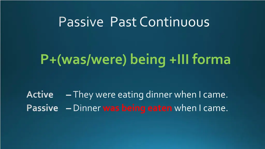 passive past continuous