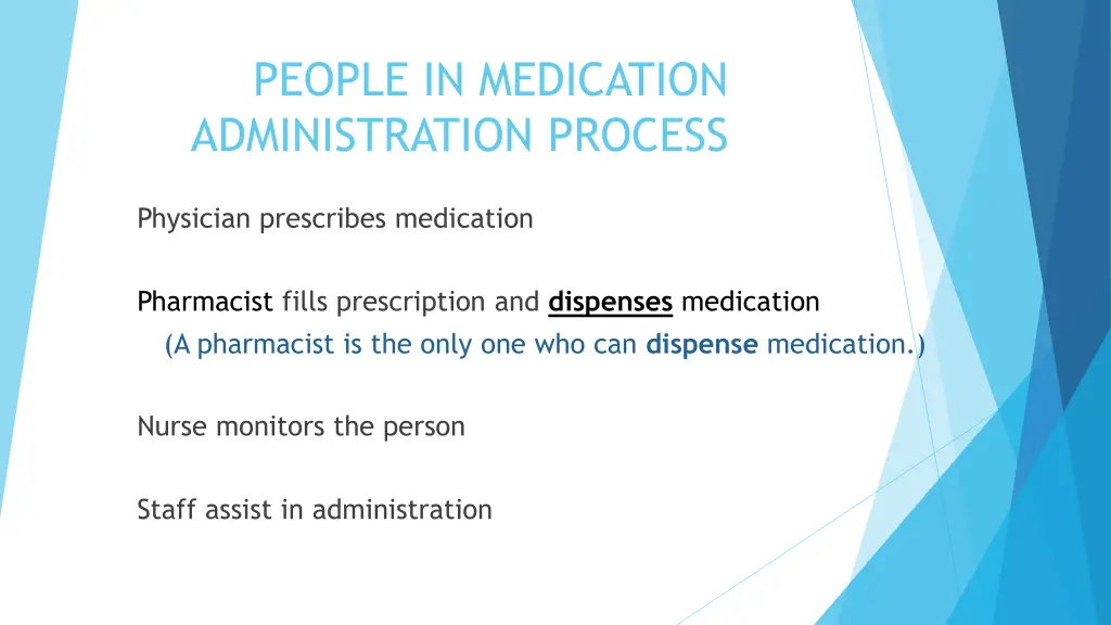 people in medication administration process