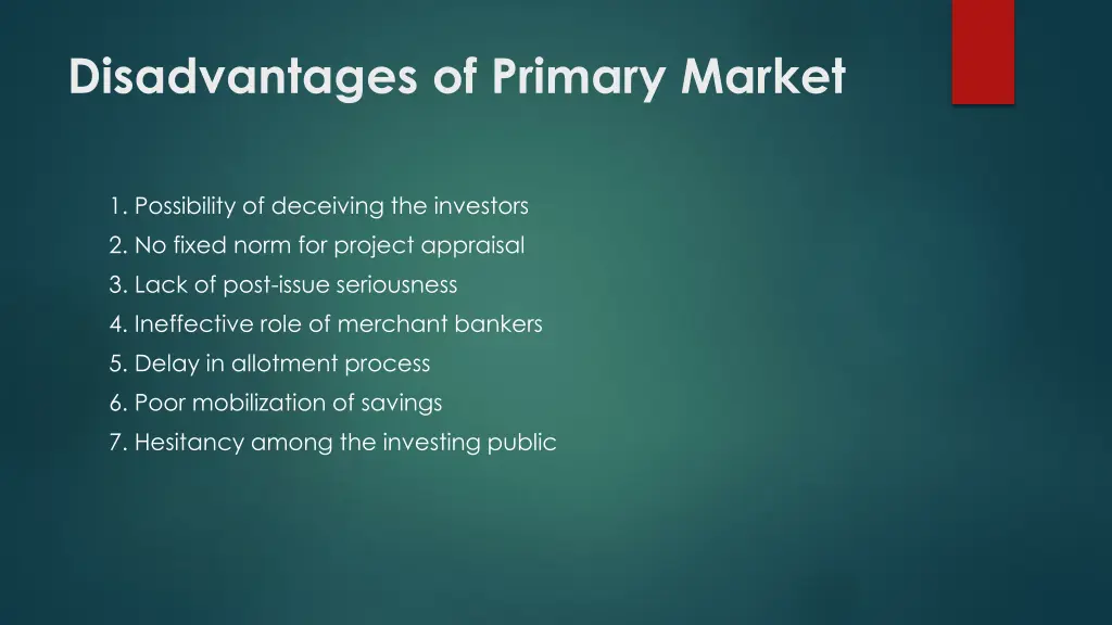 disadvantages of primary market