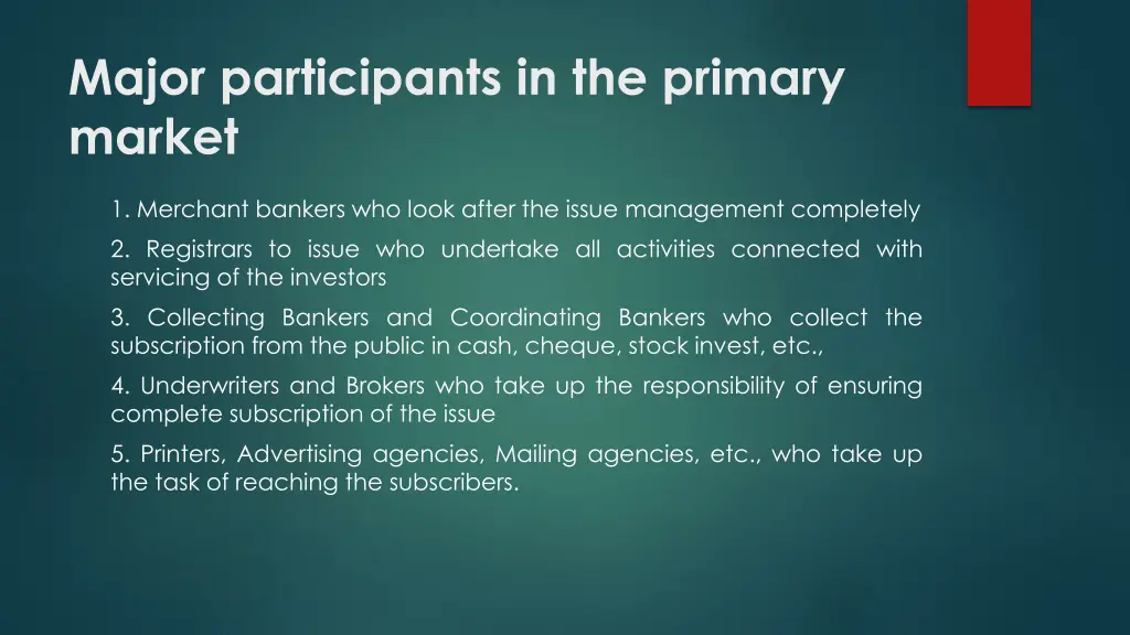 major participants in the primary market