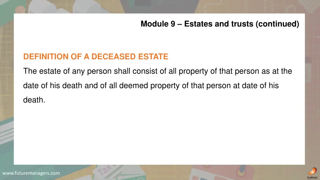 module 9 estates and trusts continued