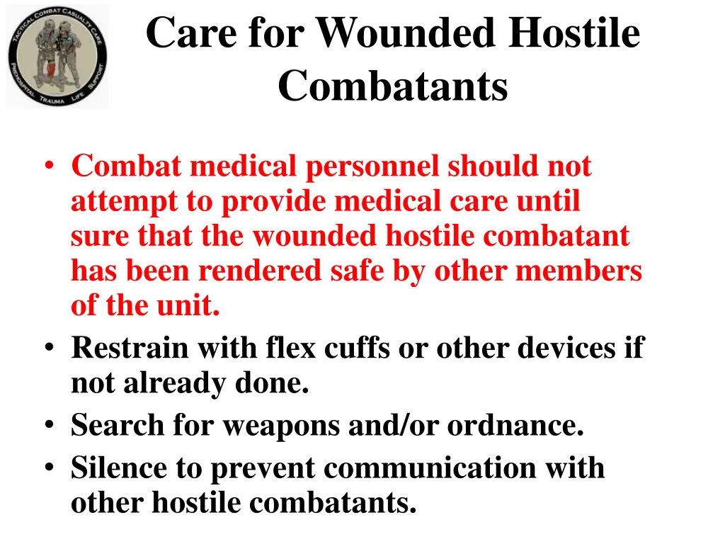 care for wounded hostile combatants 1